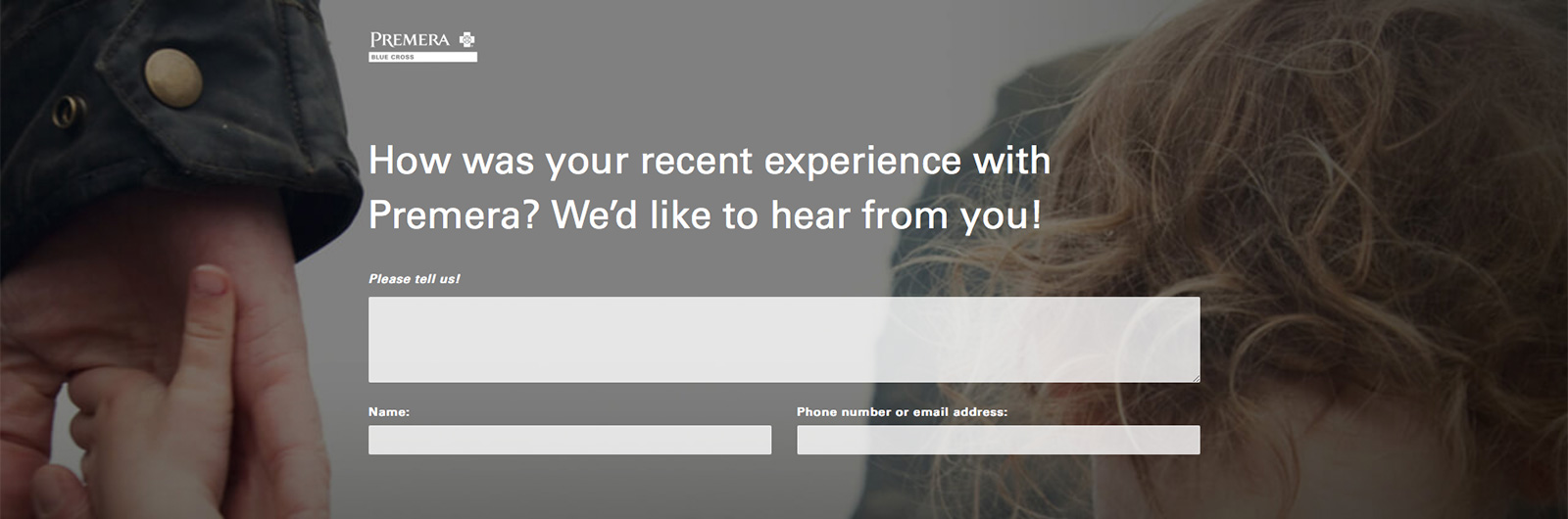 Premera Listens A realtime response to your feedback Premera Blue Cross