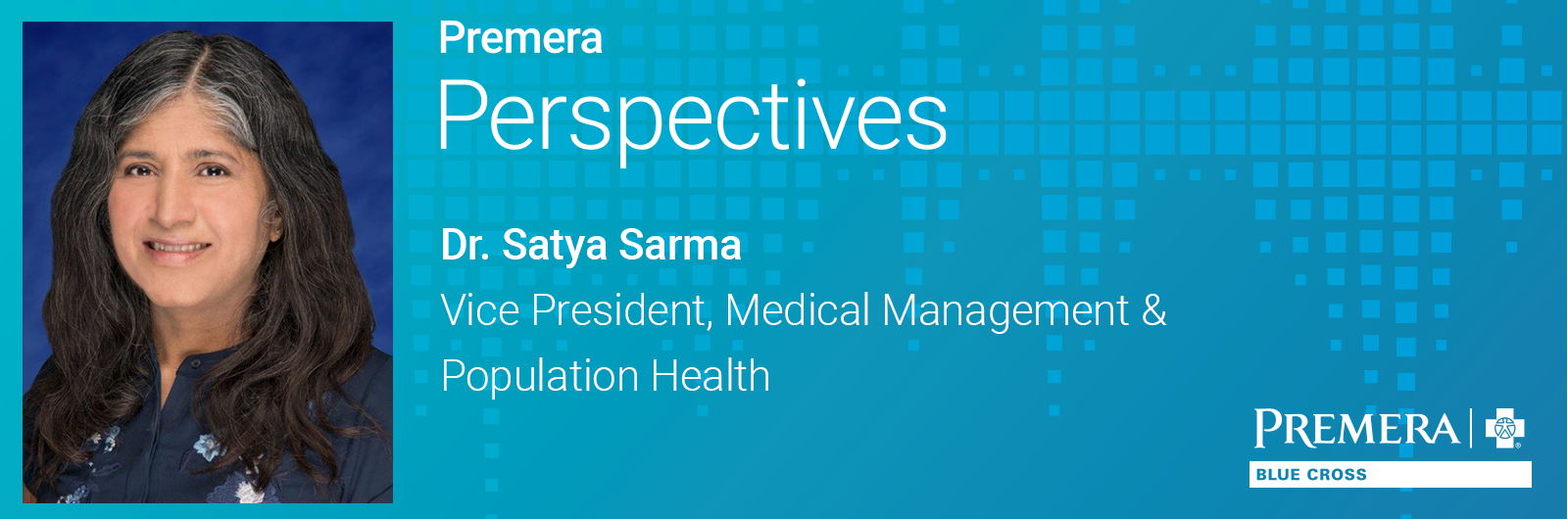 Premera Perspectives Satya Sarma